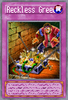Reckless Greed